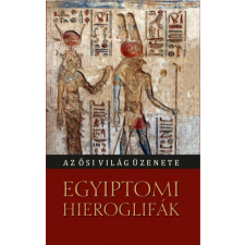 Hermit Kiadó Egyiptomi hieroglifák - A múlt üzenete* ezoterika