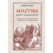 Hermit Kiadó Misztika mint világnézet ezoterika