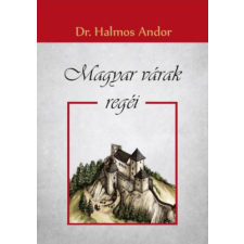 HERMIT KÖNYVKIADÓ BT. Magyar várak regéi történelem