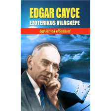 Hermit Könyvkiadó Edgar Cayce - Edgar Cayce ezoterikus világképe ezoterika