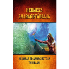 Hermit Könyvkiadó Fraternitas Mercurii Hermetis - Hermész Smaragdtáblája ezoterika