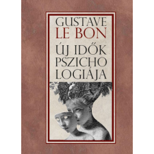 Hermit Könyvkiadó Gustave Le Bon - Új idők pszichológiája ezoterika