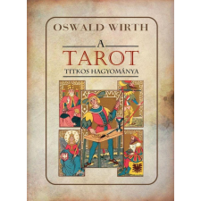 Hermit Könyvkiadó Oswald Wirth - A TAROT titkos hagyománya ezoterika