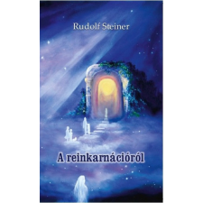 Hermit Könyvkiadó Rudolf Steiner - A reinkarnációról ezoterika