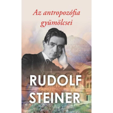 Hermit Könyvkiadó Rudolf Steiner - Az antropozófia gyümölcsei ezoterika