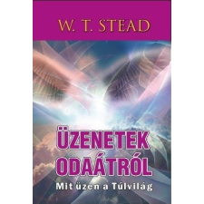 Hermit Könyvkiadó Üzenetek odaátról - Mit üzen a Túlvilág ezoterika