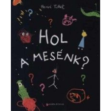 Hervé Tullet - Hol a mesénk? gyermek- és ifjúsági könyv