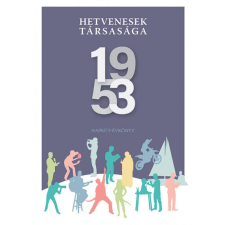 Hetvenesek társasága 1953 történelem