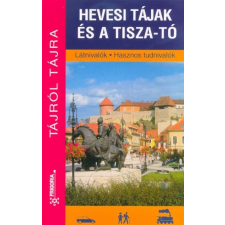 Hevesi tájak és a Tisza-tó - Tájról tájra utazás