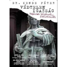 Hibiszkusz Könyvkiadó Védtelen igazság - Röpirat bírókról, ítéletekről antikvárium - használt könyv