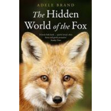  Hidden World of the Fox – Adele Brand idegen nyelvű könyv