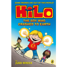  Hilo: The Boy Who Crashed to Earth (Hilo Book 1) – Judd Winick idegen nyelvű könyv
