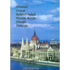 HIMNUSZ/SZÓZAT/RÁKÓCZI INDULÓ történelem