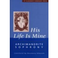  His Life is Mine – Archimandrite Sofronii idegen nyelvű könyv