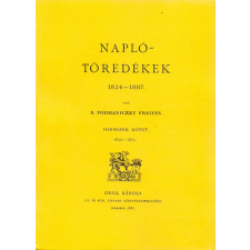 Históriaantik Könyvesház Naplótöredékek 1824-1887. - III. kötet 1850-1875 történelem