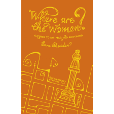 Historic Environment Scotland Where Are the Women? egyéb e-könyv