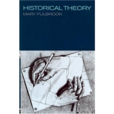 Historical Theory – Mary Fulbrook idegen nyelvű könyv