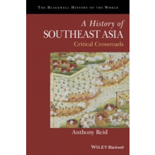 History of Southeast Asia – Anthony Reid,Robert Moore idegen nyelvű könyv