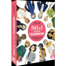  Häkel Dir deinen Traummann! – Marie Guibert-Matt,Karen Lühning idegen nyelvű könyv