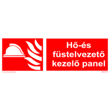  Hő - és füstelvezető kezelő panel! információs tábla, állvány