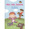 - HÓC, HÓC, KATONA - BÖLCSŐDÉSEK VERSESKÖNYVE