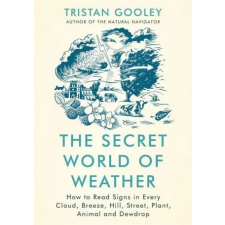 Hodder &amp; Stoughton Secret World of Weather | TRISTAN GOOLEY egyéb könyv