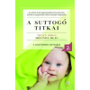 Hogg, Tracy HOGG, TRACY - BLAU, MELINDA - A SUTTOGÓ TITKAI 2. - A KISGYERMEK NEVELÉSE