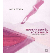 Hogyan legyél főszereplő regény