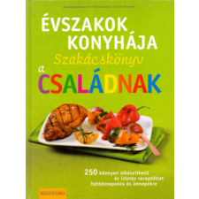 Holló és Társa Évszakok konyhája - Szakácskönyv a családnak gasztronómia