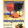 Holló és Társa Méregtelenítés gyümölccsel és zöldséggel