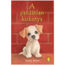 Holly Webb WEBB, HOLLY - A GAZDÁTLAN KISKUTYA - FÛZÖTT gyermek- és ifjúsági könyv