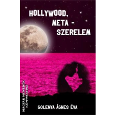  Hollywood, meta-szerelem - Agnes Golenya Purisaca irodalom