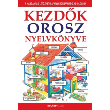 Holnap Kiadó Kezdők orosz nyelvkönyve - Letölthető hanganyaggal nyelvkönyv, szótár