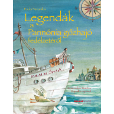 Holnap Kiadó Legendák a Pannónia gőzhajó fedélzetéről gyermek- és ifjúsági könyv
