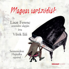 Holnap Kiadó Magyar rapszódiák gyermek- és ifjúsági könyv