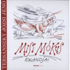 Holnap Kiadó Misi Mókus kalandjai | Tersánszky Józsi Jenő egyéb könyv