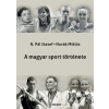 Holnap Kiadó NOVÁK MIKLÓS - A magyar sport története