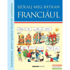 Holnap Kiadó Szólalj meg bátran franciául nyelvkönyv, szótár