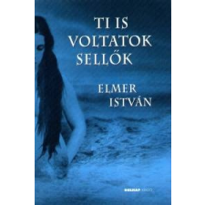 Holnap Kiadó Ti is voltatok sellők irodalom
