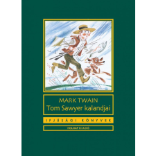Holnap Kiadó Tom sawyer kalandjai gyermek- és ifjúsági könyv