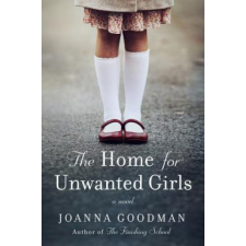  Home for Unwanted Girls – Joanna Goodman idegen nyelvű könyv