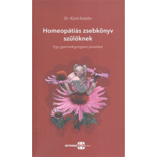 Homeopátiás zsebkönyv szülőknek /Egy gyermekgyógyász javaslatai életmód, egészség