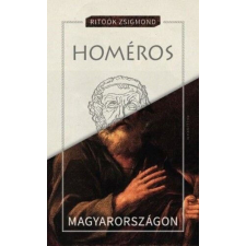 Homéros Magyarországon történelem