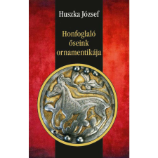  Honfoglaló őseink ornamentikája történelem
