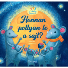  - Honnan pottyan le a sajt? - Kíváncsi kisegerek egyéb könyv