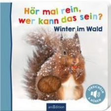  Hör mal rein, wer kann das sein?  - Winter im Wald idegen nyelvű könyv