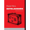 Höra, Daniel HÖRA, DANIEL - BETOLAKODÓK