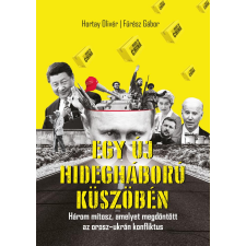 Hortay Olivér, Fűrész Gábor - Egy új hidegháború küszöbén egyéb könyv