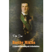 Horthy Miklós történelem