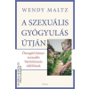 Hórusz A szexuális gyógyulás útján - Wendy Maltz